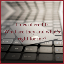 Image of keyboard with message Lines of Credit, what is right for you?